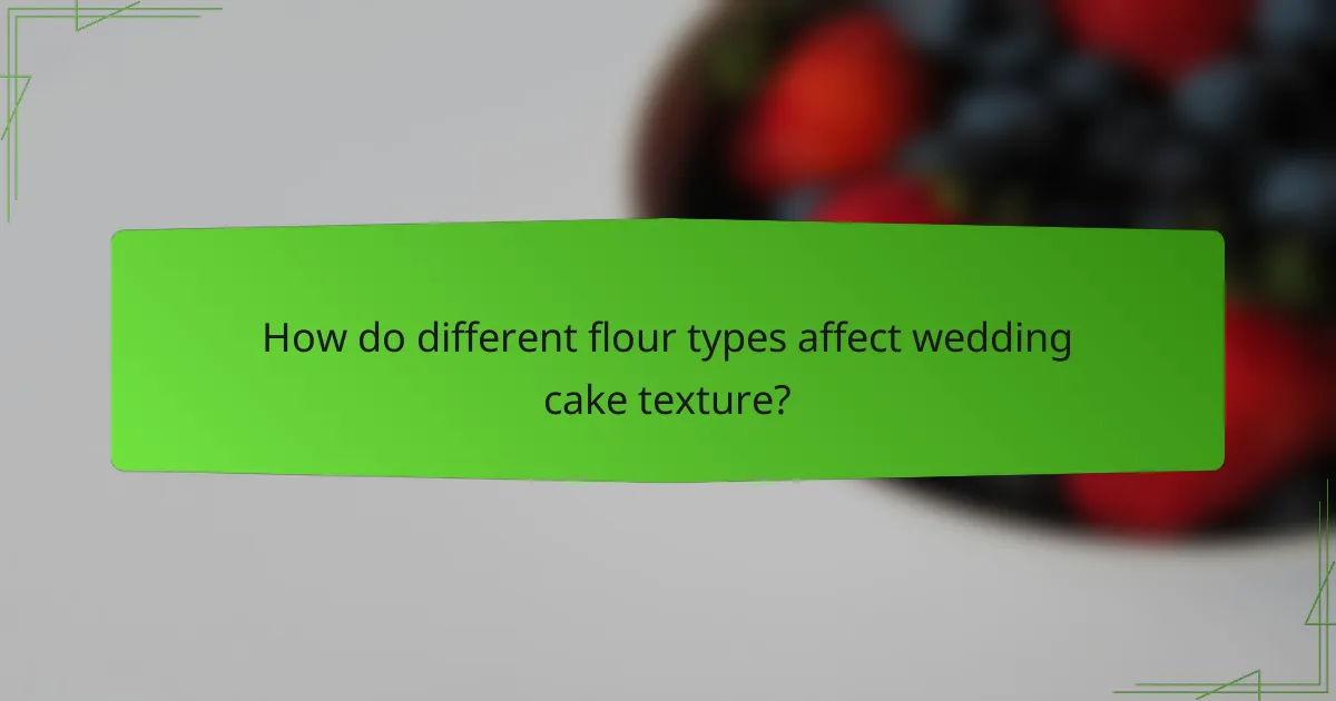 How do different flour types affect wedding cake texture?
