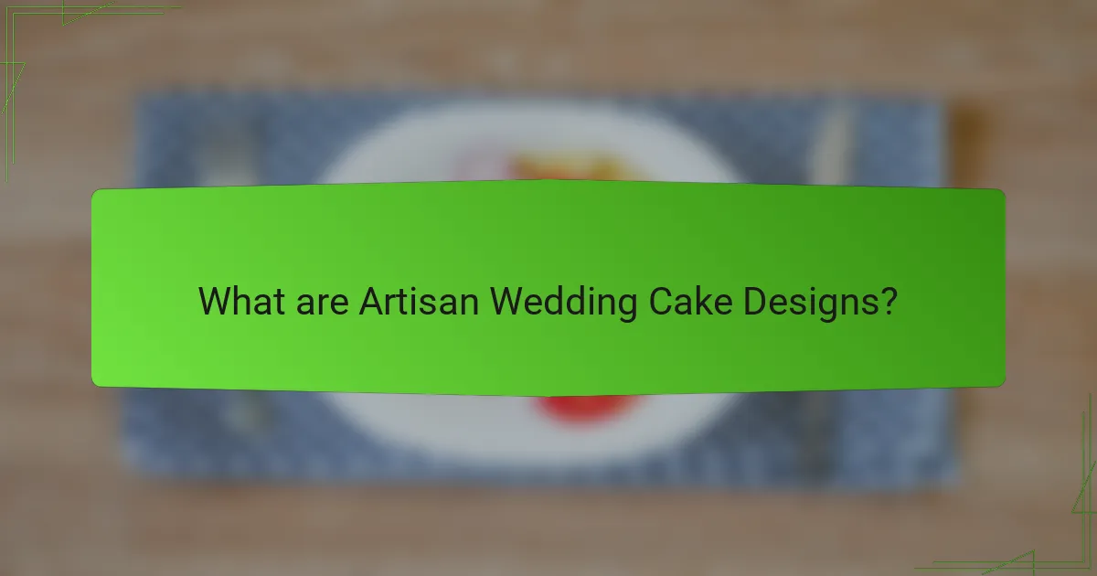 What are Artisan Wedding Cake Designs?