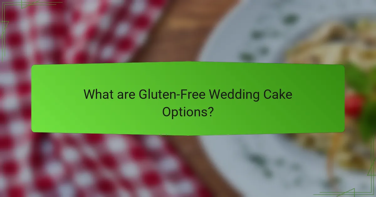 What are Gluten-Free Wedding Cake Options?