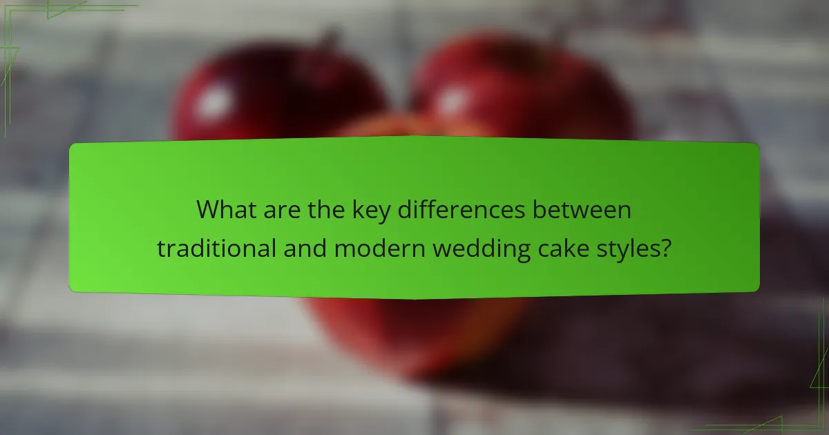 What are the key differences between traditional and modern wedding cake styles?