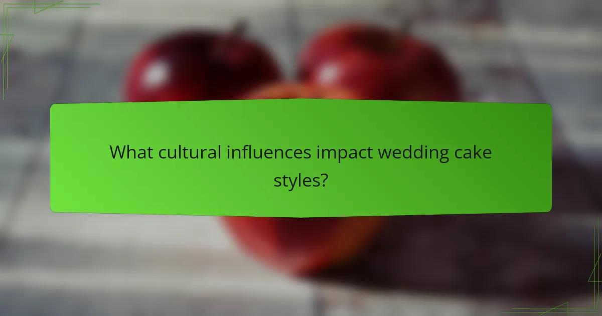 What cultural influences impact wedding cake styles?