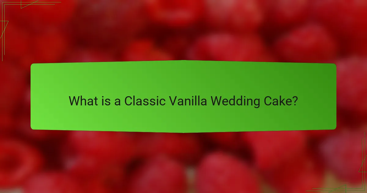 What is a Classic Vanilla Wedding Cake?