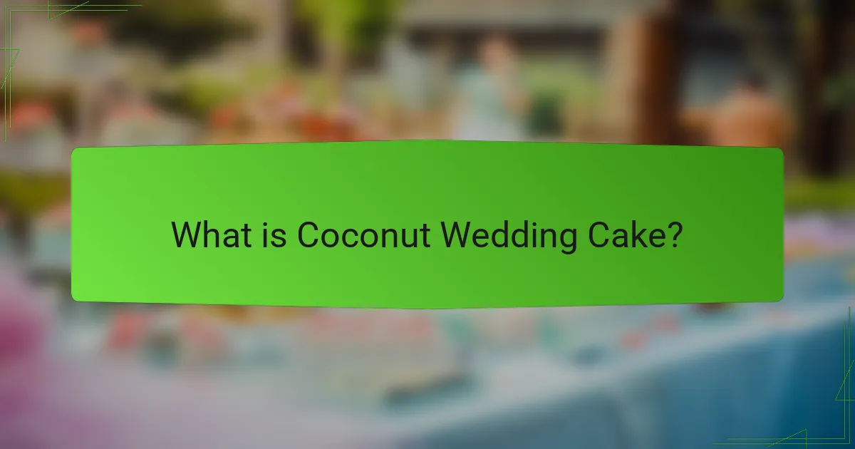 What is Coconut Wedding Cake?